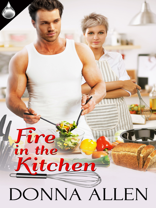 Title details for Fire In the Kitchen by Donna Allen - Available